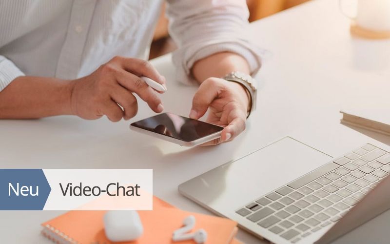 Trotz Distanz nah bei Ihnen: Kundenberatung per Video-Chat